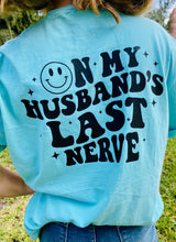 Load image into Gallery viewer, On My Husband’s Last Nerve Vintage Wash Tee