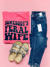 Load image into Gallery viewer, Somebody’s Feral Wife Vintage Wash Tee