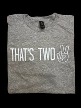 Load image into Gallery viewer, That’s Two Crew Neck Tee