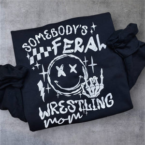 Somebody's Feral Wrestling Mom Crew or Tee *Front & Back Design*