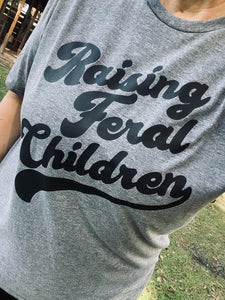 Raising Feral Children Crew Neck Tee