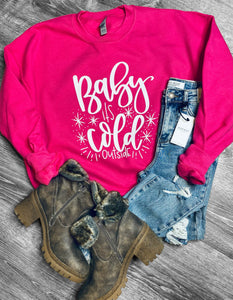 Baby It’s Cold Outside Cozy Sweatshirt