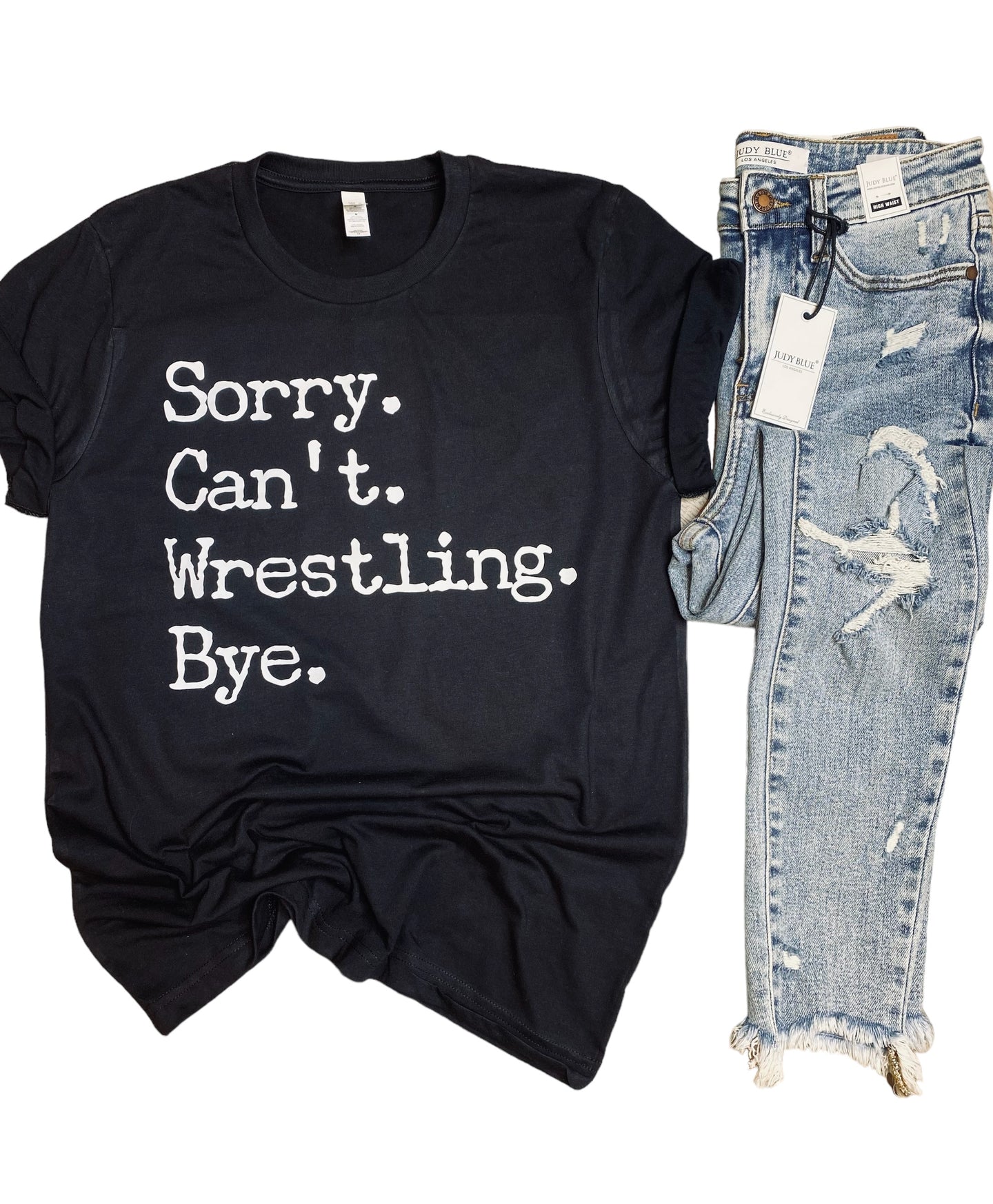 Sorry. Can’t. Wrestling. Bye. Crew Neck Tee