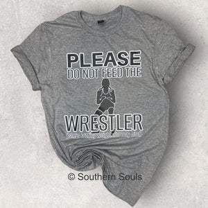 *Female Wrestler* Do Not Feed The Wrestler Crew or Tee