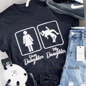 My Daughter Your Daughter Graphic Tee or Crew