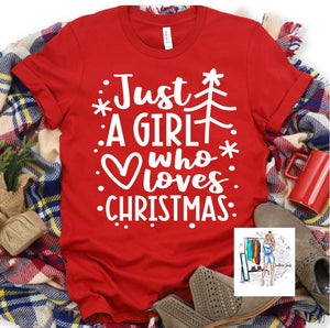 Just A Girl Who Loves Christmas Tee