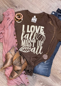 Love Fall Most Of All Tee