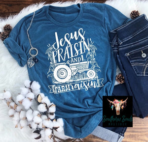 Jesus Praisin’ And Farm Rasin T-Shirt