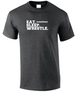 Eat (Sometimes) Sleep Wrestle Tee